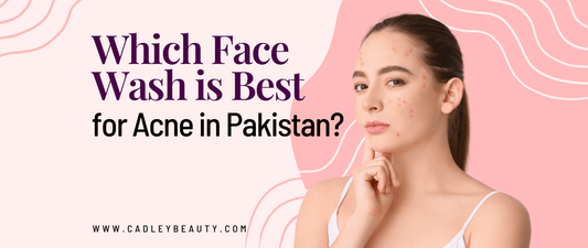 Which Face Wash is Best for Acne in Pakistan?